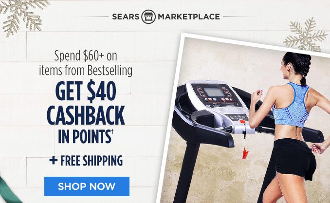 SEARS MARKETPLACE | Spend $60+ on items from Bestselling GET $40 CASHBACK IN POINTS† + FREE SHIPPING | SHOP NOW