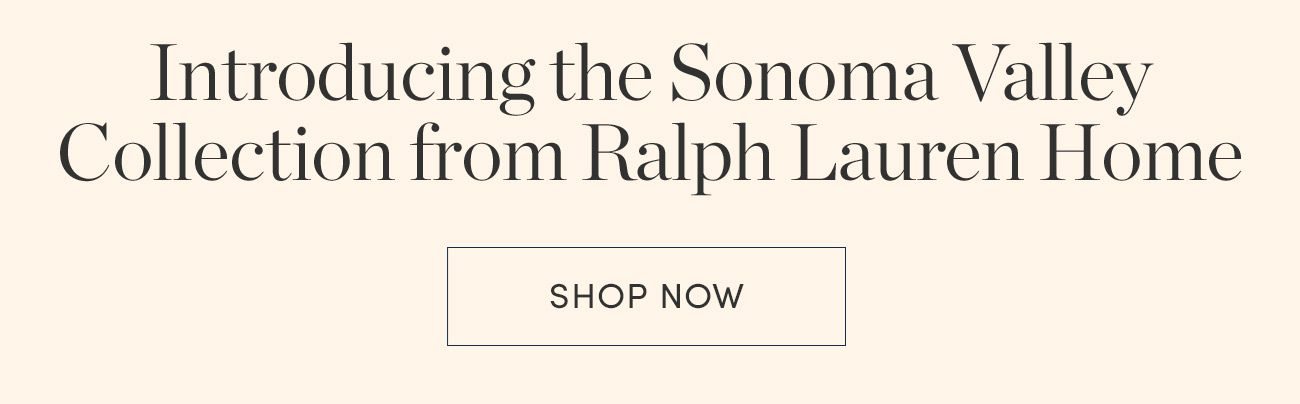 The Sonoma Valley Collection from Ralph Lauren Home