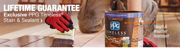 Lifetime Guarantee | Exclusive PPG Timeless | Stain & Sealant