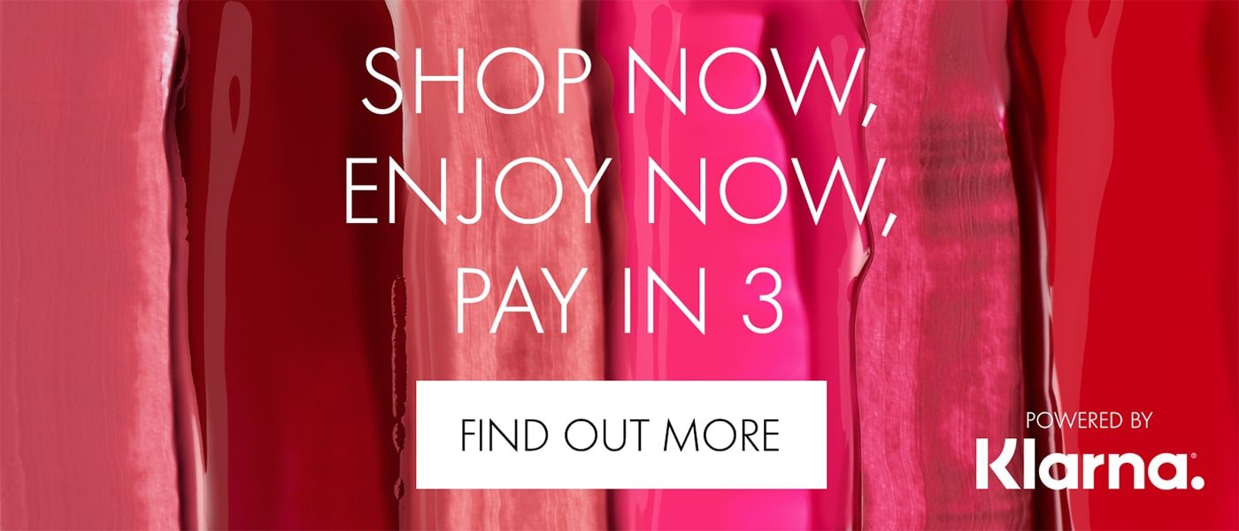 shop now, enjoy now, pay in 3 FIND OUT MORE