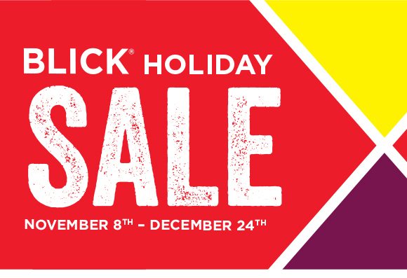Blick Holiday Sale: November 8th - December 24th