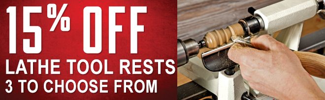 15% Off Lathe Tool Rests 3 to Choose From