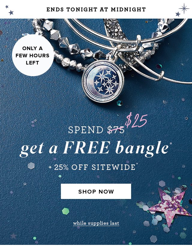 Get a FREE bangle when you spend $25+!