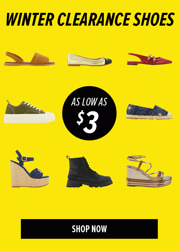 WINTER CLEARANCE SHOES AS LOW AS $3 SHOP NOW