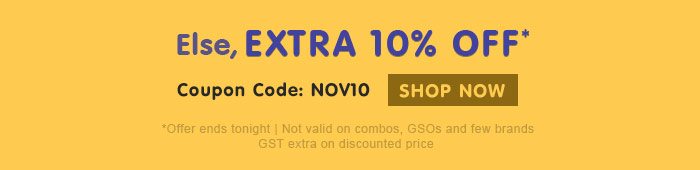 Else, Extra 10% OFF*