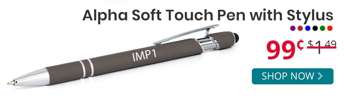 Alpha Soft Touch Pen with Stylus for only 99¢ each!