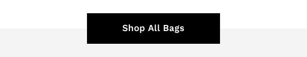 SHOP ALL BAGS