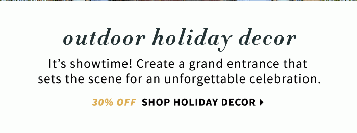 30% Off Shop Holiday Decor