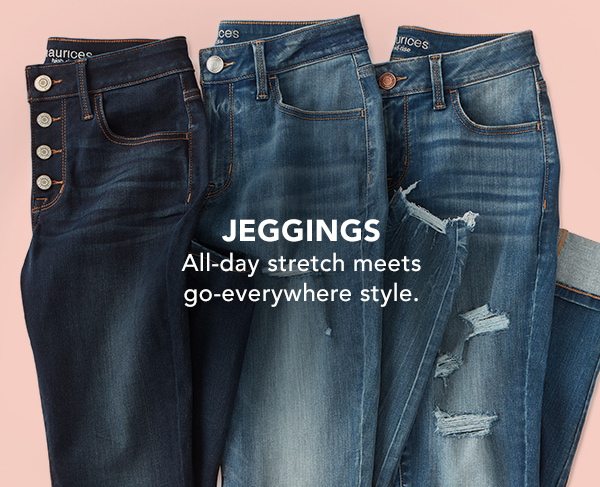 Jeggings: all-day stretch meets go-everywhere style.