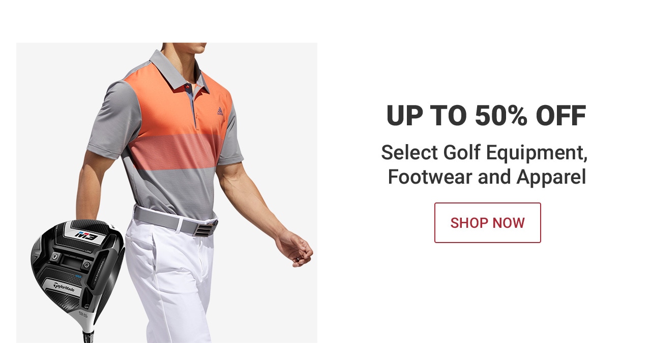 UP TO 50% OFF SELECT GOLF EQUIPMENT, FOOTWEAR AND APPAREL | SHOP NOW Until 10pm ET – After 10pm, click here to shop more of this Week’s Deals. If you have trouble viewing this content, please contact Customer Service at 877-846-9997 for assistance.