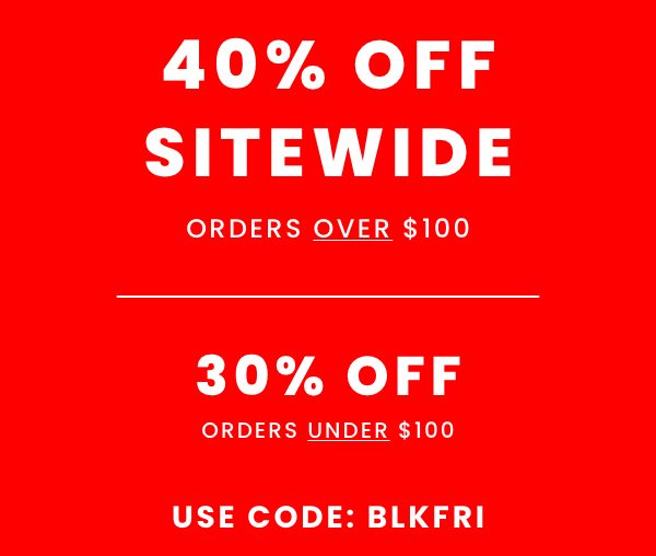 40% Off Sitewide Orders Over $100