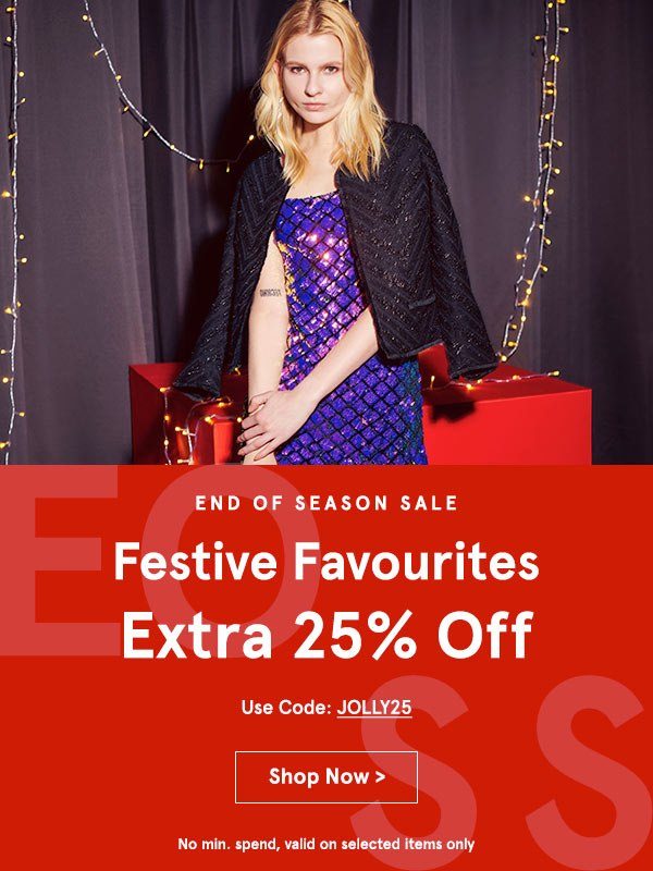Festive Favourites: Extra 25% Off with code JOLLY25, no min spend