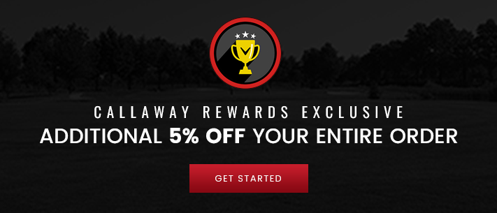 Additional 5% OFF Your Entire Order With Callaway Rewards!