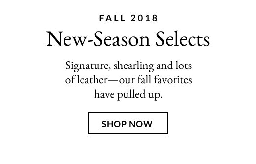 New-Season Selects | SHOP NOW