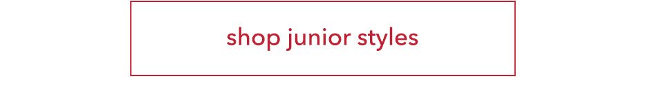 Shop Junior Styles