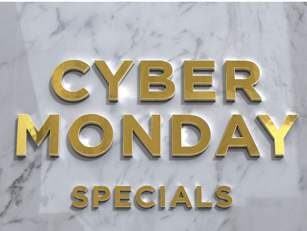 CYBER MONDAY SPECIALS