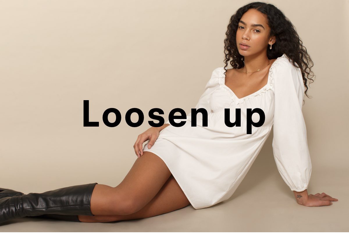 Loosen up