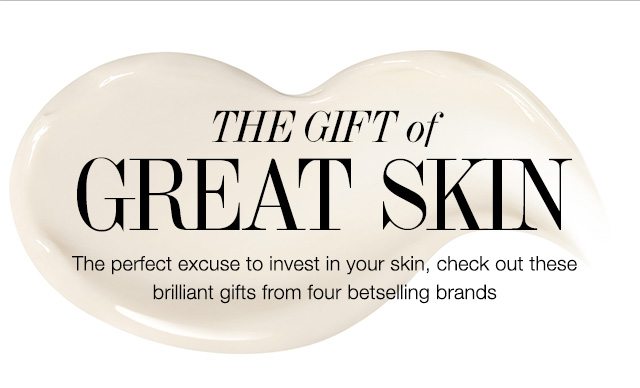 THE GIFT of GREAT SKIN