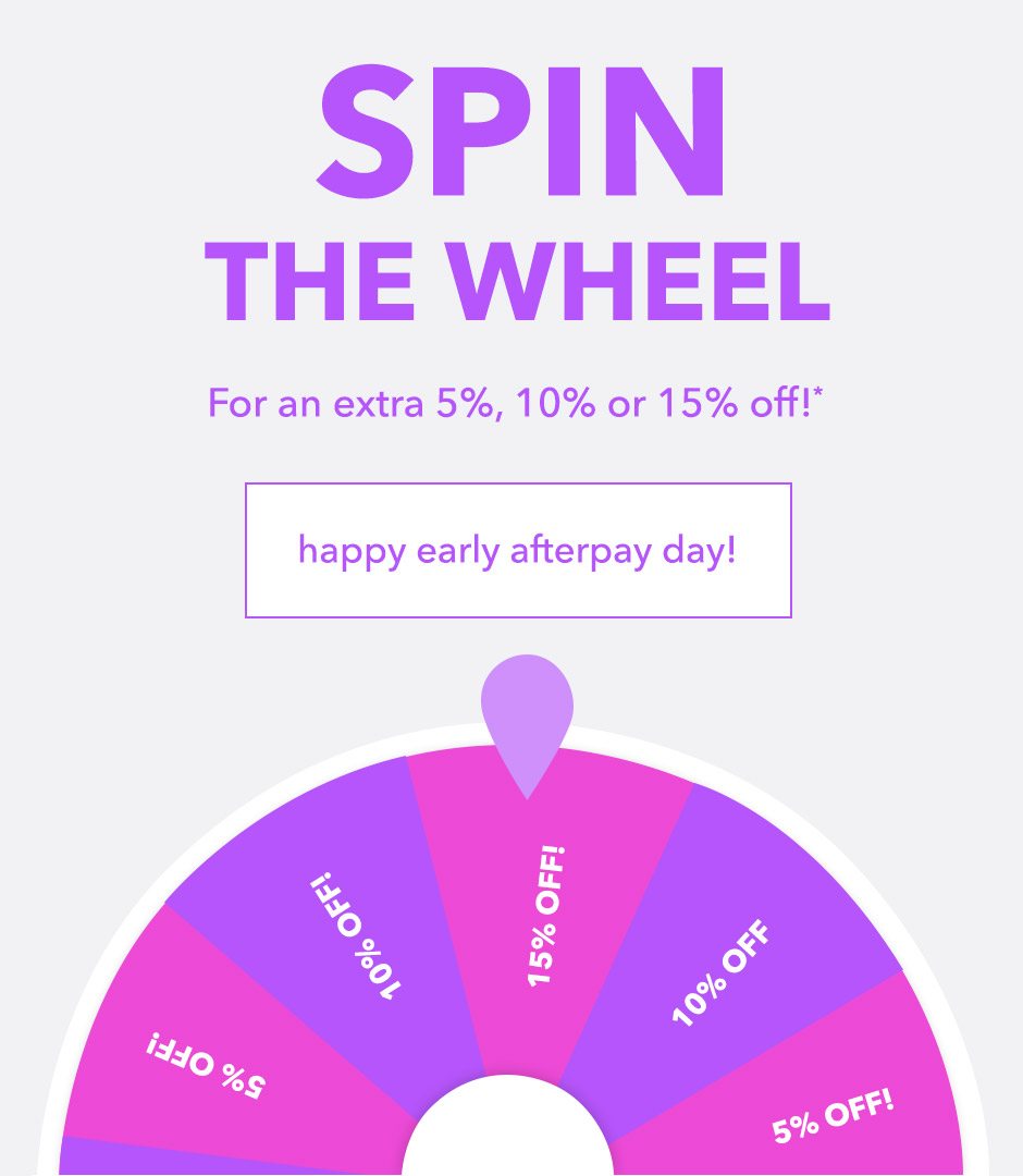 Spin the Wheel! 5 - 15% OFF!