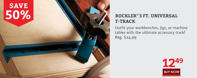Save 50% on the Rockler 3 ft. Universal T-Track