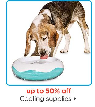 Up to 50% off. Cooling supplies.