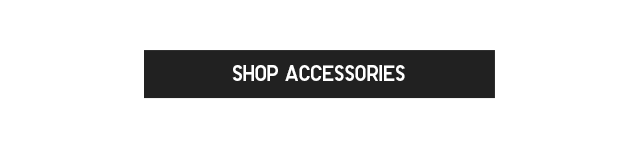 SHOP ACCESSORIES