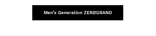 Men's Generation ZEROGRAND