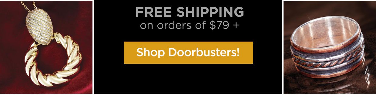 FREE SHIPPING on orders of $79 + Shop Doorbusters!
