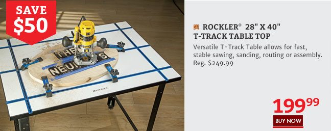 Save $50 on the Rockler 28" x 40" T-Track Table Top
