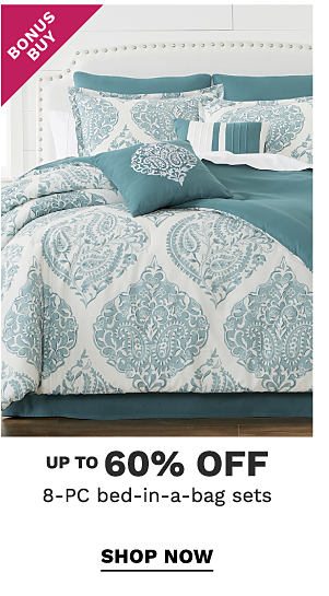 Bonus Buy - Up to 60% off 8-PC bed-in-a-bag sets. Shop Now.