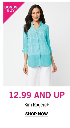 Bonus Buy! 12.99 and up Kim Rogers - Shop Now