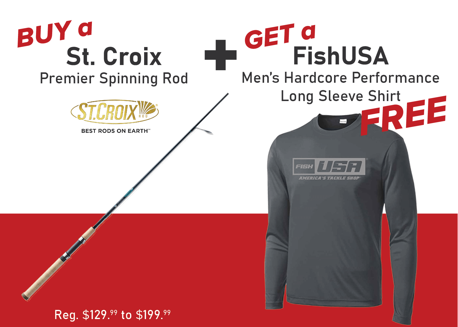 Buy a St. Croix Premier Spinning Rod & Get a FREE FishUSA Men's Hardcore Performance Long Sleeve Shirt