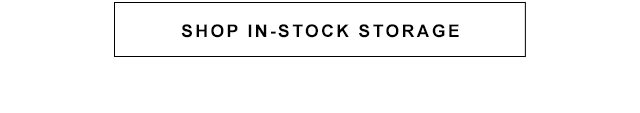 SHOP IN-STOCK STORAGE