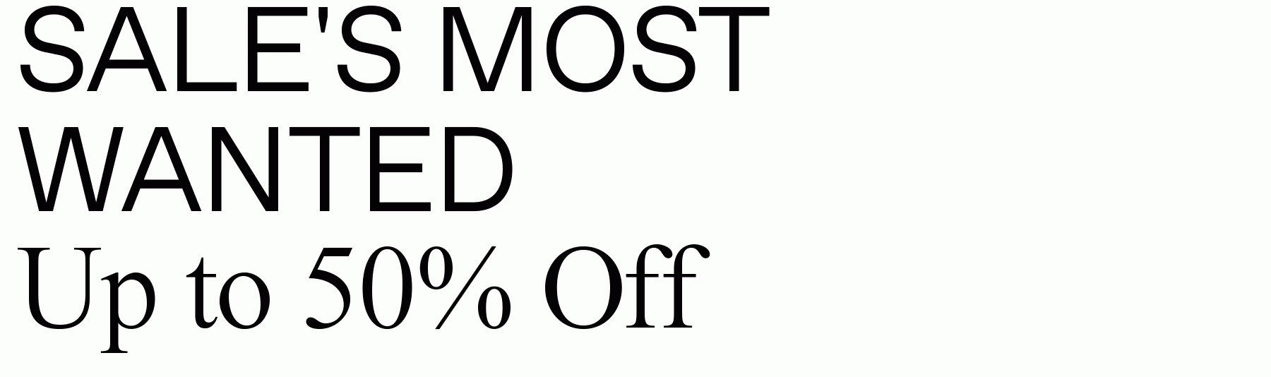 Sale's Most Wanted: Up to 50% Off, Further Markdowns