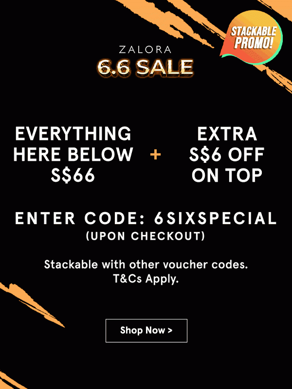 Everything Here Below S$66 + Extra S$6 Off On Top