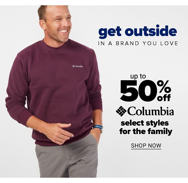 Get outside in a brand you love - Up to 50% off Columbia select styles for the family. Shop Now.