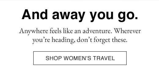 SHOP WOMEN'S TRAVEL