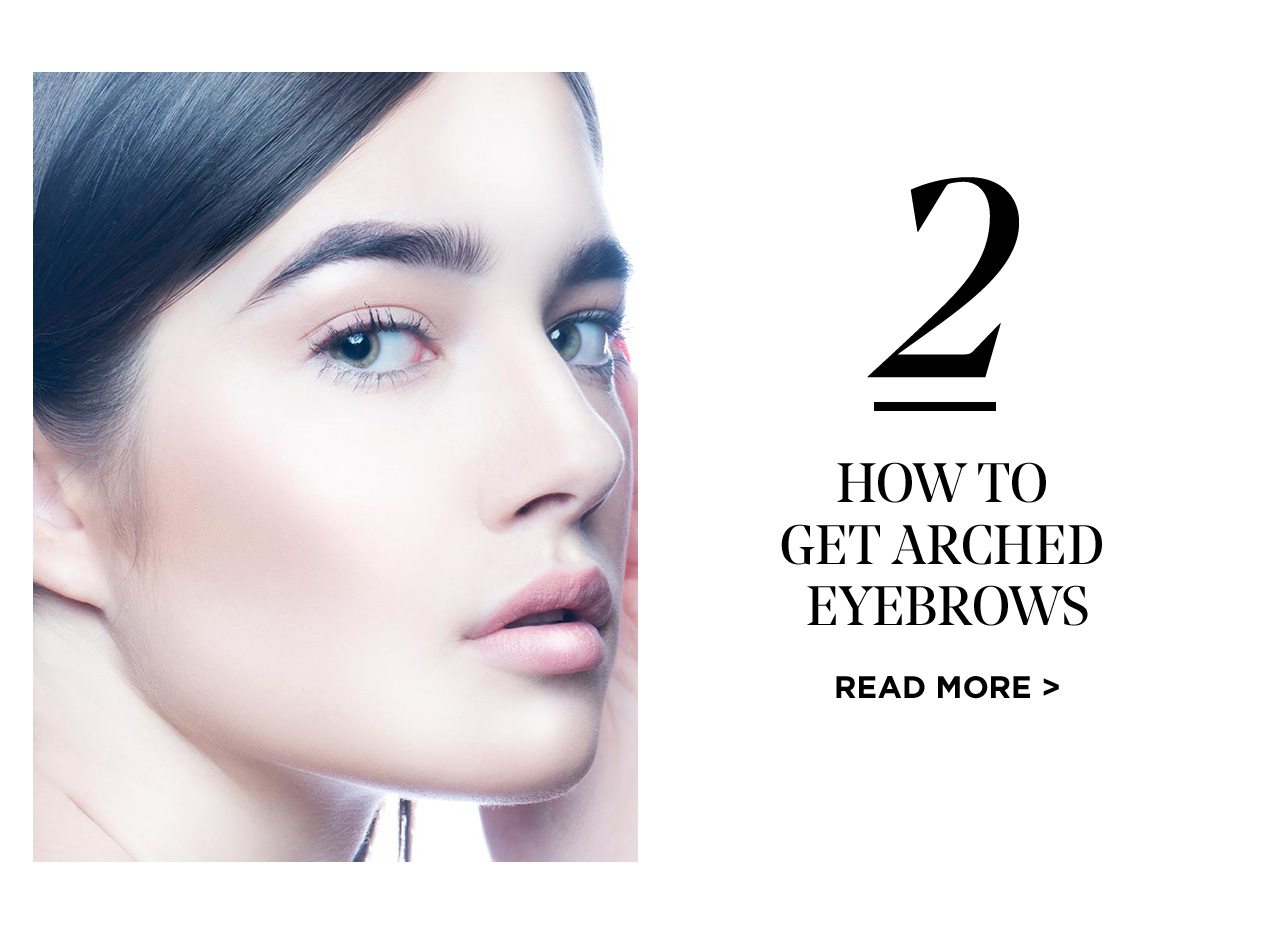 2 - How To Get Arched Eyebrows - Read More