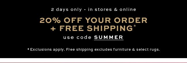20% OFF YOUR ORDER + FREE SHIPPING*