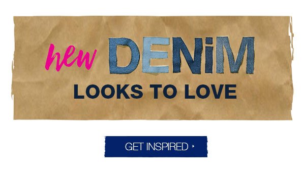 New denim looks to love. Get inspired.