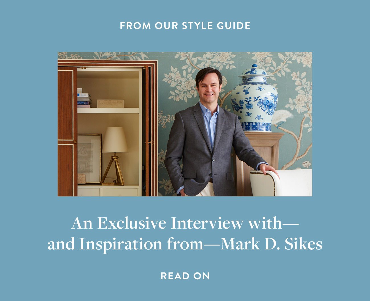 Introducing the world of Mark D. Sikes