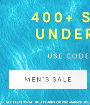 400+ STYLES UNDER $100 | USE CODE EXTRA40 | MEN'S SALE | ALL SALES FINAL. NO RETURNS OR EXCHANGES. ONLINE & FULL-PRICE RETAIL STORES ONLY. ENDS 5/30.