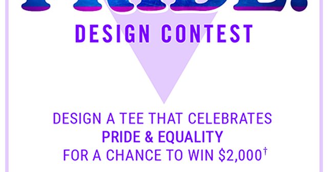 Pride Design Contest Design a Tee that Celebrates Pride and Equality for a chnace to win $2000 and have your Tee Sold at Hot Topic!