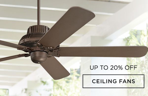 Up To 20% Off - Ceiling Fans