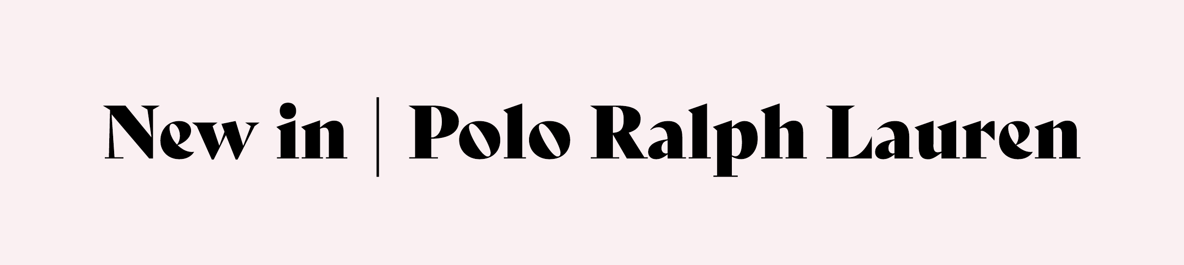 New in | Polo Ralph Lauren