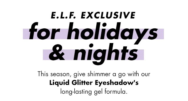 Elf Cosmetics- LIQUID GLITTER EYESHADOW (NEW Dec 2019) 