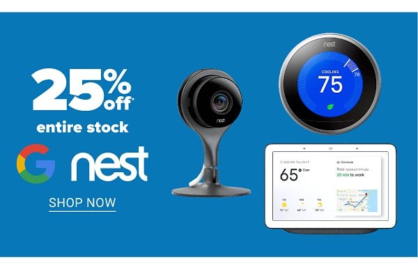 25% off entire stock Google Nest. Shop Now.