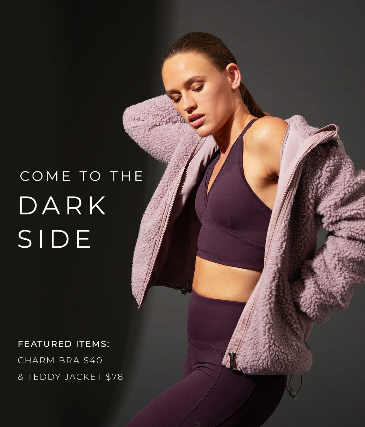 Come to the Dark Side featuring Charm Light Support Bra and Teddy Jacket