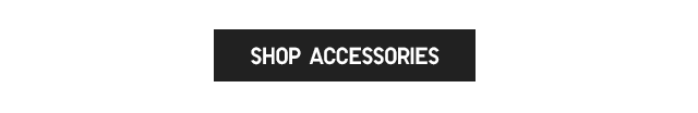 CTA8 - SHOP ACCESSORIES