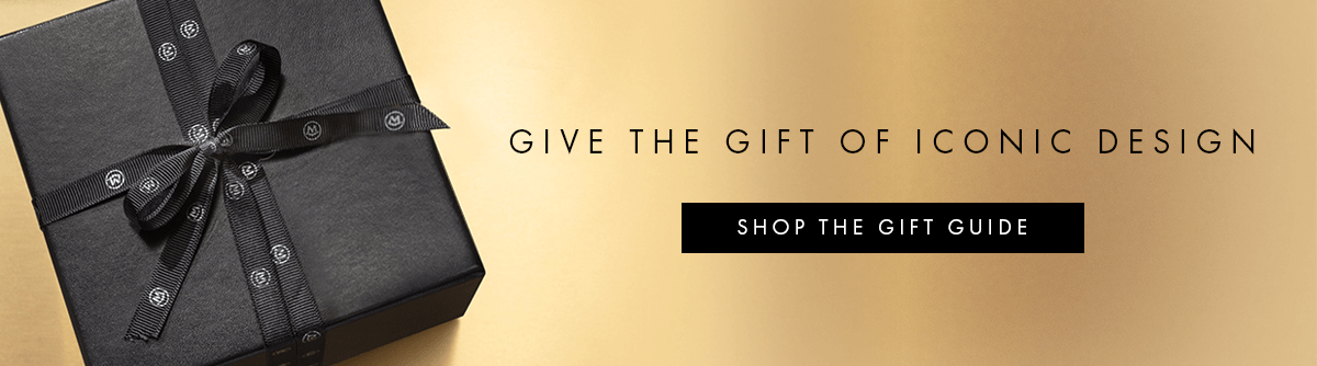 Give the gift of iconic design. Shop the gift guide.
